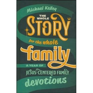 The Whole Story for the Whole Family (Michael Kelley), Hardcover