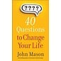 40 Questions to Change Your Life (John Mason), Paperback