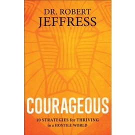 COMING JULY 2024 Courageous (Dr. Robert Jeffress), Paperback