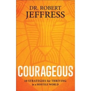 COMING JULY 2024 Courageous (Dr. Robert Jeffress), Paperback