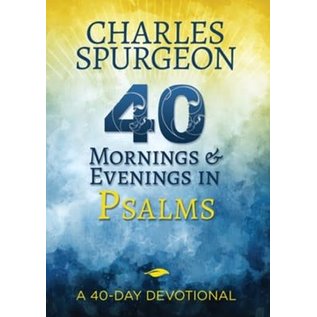 40 Mornings And Evenings In Psalms