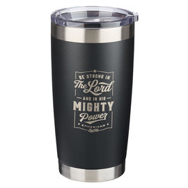 Stainless Steel Tumbler - Be Strong in the Lord, Black