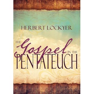 The Gospel in the Pentateuch (Herbert Lockyer), Paperback