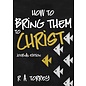 How to Bring Them to Christ, Journal Edition (R.A. Torrey), Paperback