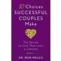 10 Choices Successful Couples Make (Dr. Ron Welch), Paperback