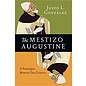 The Mestizo Augustine (Justo L. Gonzalez), Paperback