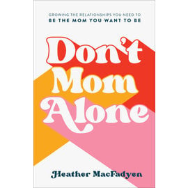 Don't Mom Alone (Heather MacFadyen), Paperback