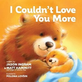 I Couldn't Love You More (Jason Ingram & Matt Hammitt), Board Book