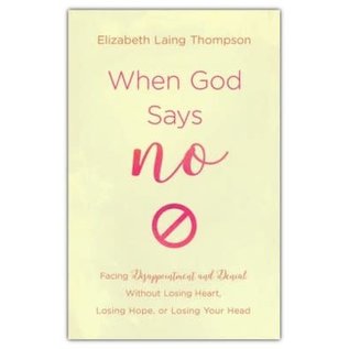 When God Says No (Elizabeth Laing Thompson), Paperback