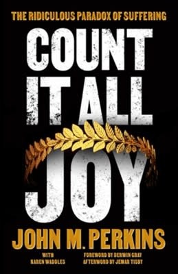 Count It All Joy (John M. Perkins), Paperback - Goodruby Christian Bookstore