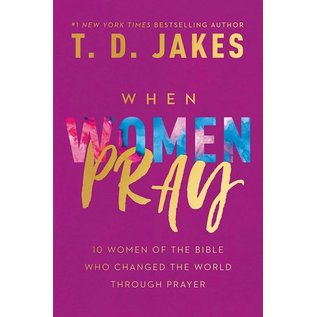 When Women Pray (T.D. Jakes), Paperback