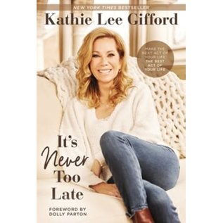 It's Never Too Late (Kathie Lee Gifford), Paperback