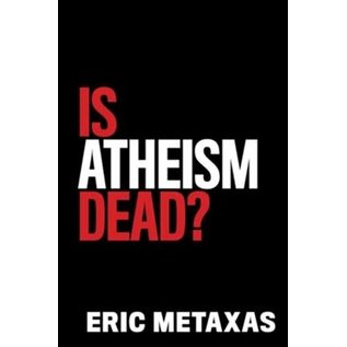 Is Atheism Dead? (Eric Metaxas), Hardcover