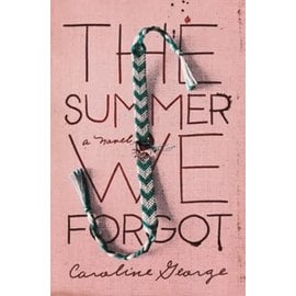 COMING FEBRUARY 2022 The Summer We Forgot (Caroline George), Hardcover