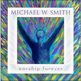 CD - Worship Forever (Michael W. Smith)