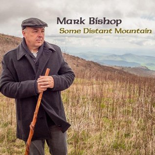 CD - Some Distant Mountain (Mark Bishop)