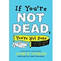If You're Not Dead, You're Not Done (James N. Watkins), Paperback