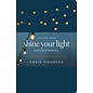 The One Year Shine Your Light Devotional (Chris Tiegreen)