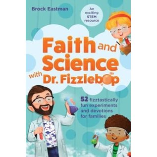Faith and Science with Dr. Fizzlebop (Brock Eastman), Paperback