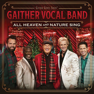 CD - All Heaven and Nature Sing (Gaither Vocal Band)