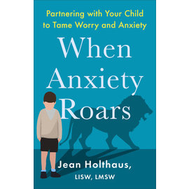 When Anxiety Roars (Jean Holthaus), Paperback
