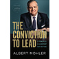 The Conviction to Lead: 27 Principles for Leadership that Matters (Albert Mohler), Hardcover