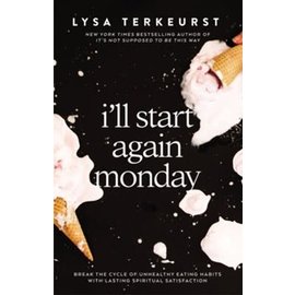 I'll Start Again Monday (Lysa TerKeurst), Hardcover