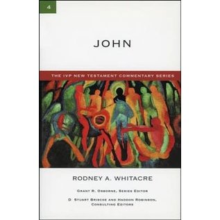 The IVP New Testament Commentary Series: John (Rodney A. Whitacre), Paperback