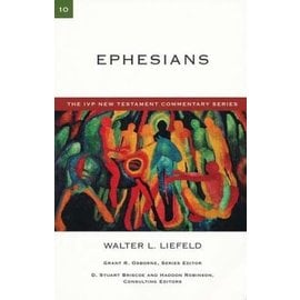 The IVP New Testament Commentary Series: Ephesians (Walter L. Liefeld), Paperback