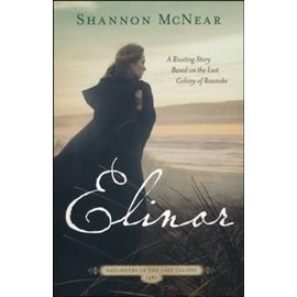 Daughters of the Lost Colony #1: Elinor (Shannon McNear), Paperback