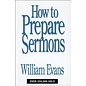 How to Prepare Sermons (William Evans), Hardcover