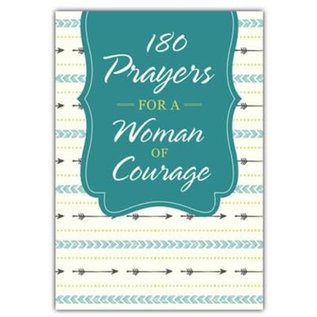 180 Prayers for a Woman of Courage