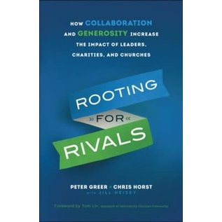 Rooting for Rivals (Peter Greer and Chris Horst), Paperback