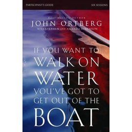 If You Want to Walk on Water, Participant's Guide  (John Ortberg), Paperback