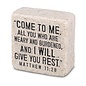 Decor Block - Come to Me, Matthew 11:28