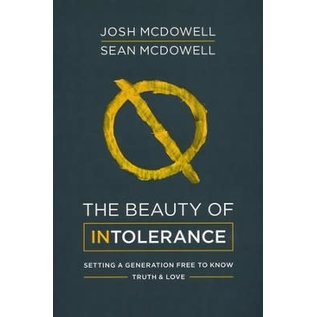 The Beauty of Intolerance (Josh & Sean McDowell), Paperback