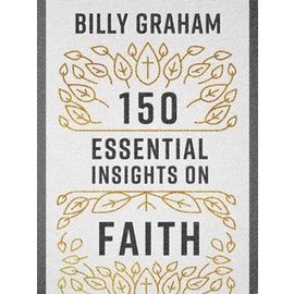 150 Essential Insights on Faith (Billy Graham), Paperback