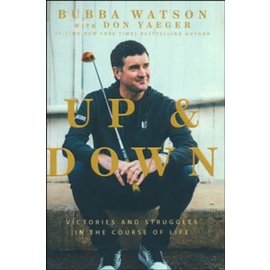 Up & Down (Bubba Watson), Hardcover
