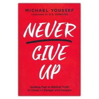 Never Give Up (Michael Youssef), Paperback