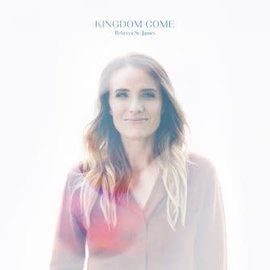 CD - Kingdom Come (Rebecca St. James)