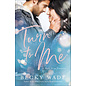 Misty River Romance #3: Turn to Me (Becky Wade), Paperback