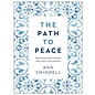 The Path to Peace: Experiencing God's Comfort When You're Overwhelmed (Ann Swindell), Hardcover
