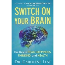 Switch On Your Brain (Dr. Caroline Leaf), Paperback