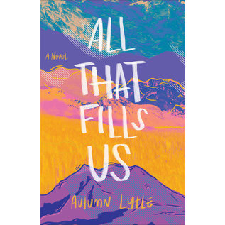 All That Fills Us (Autumn Lytle), Paperback