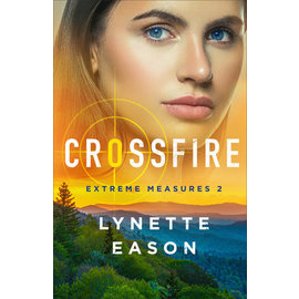 Extreme Measures #2: Crossfire (Lynette Eason), Paperback