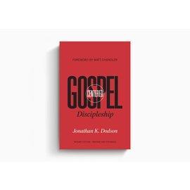 Gospel-Centered Discipleship (Jonathan K. Dodson), Paperback