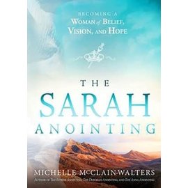 The Sarah Anointing: Become a Woman of Belief, Vision, and Hope (Michelle McClain-Walters), Paperback