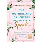 The Mothers and Daughters of the Bible Speak: Lessons on Faith from Nine Biblical Families (Shannon Bream), Hardcover