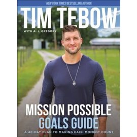 Mission Possible Goals Guide: A 40-Day Plan to Making Each Moment Count (Tim Tebow), Paperback