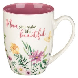 Mug - Mom (You Make Life Beautiful)